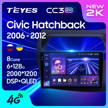 TEYES CC3 2K עבור הונדה סיוויק האצ ' בק 2006 - 2012 יד ימין נהג המכונית רדיו מולטימדיה נגן וידאו ניווט סטריאו GPS אנדרואיד 10 לא 2din 2 din dvd